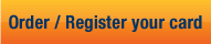 Order / Register your card